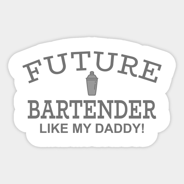 Future Bartender Like My Daddy Sticker by PeppermintClover